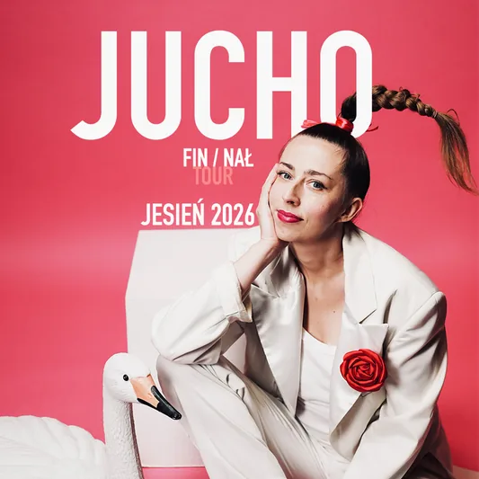 Jucho - fin / nał tour jesień 2026